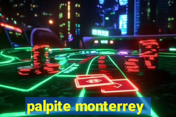 palpite monterrey